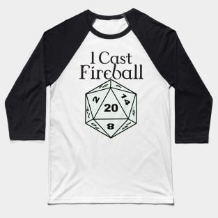 I Cast Fireball Baseball T-Shirt